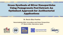 11. Presentación. Nanomaterials 2026. Green synthesis of silver nanoparticles using pomegranate peel extract An optimized Approach for Antibacterial Applications.pdf.jpg