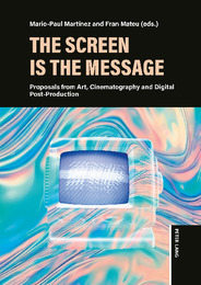 The_Screen_is_the_Message_Proposals_from_Art_Cinematography_and_Digital_Post-Production.pdf.jpg